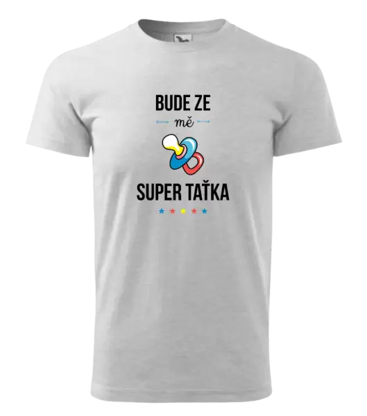 Pánské tričko Bude ze mě super taťka