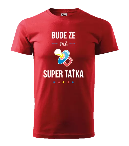 Pánské tričko Bude ze mě super taťka