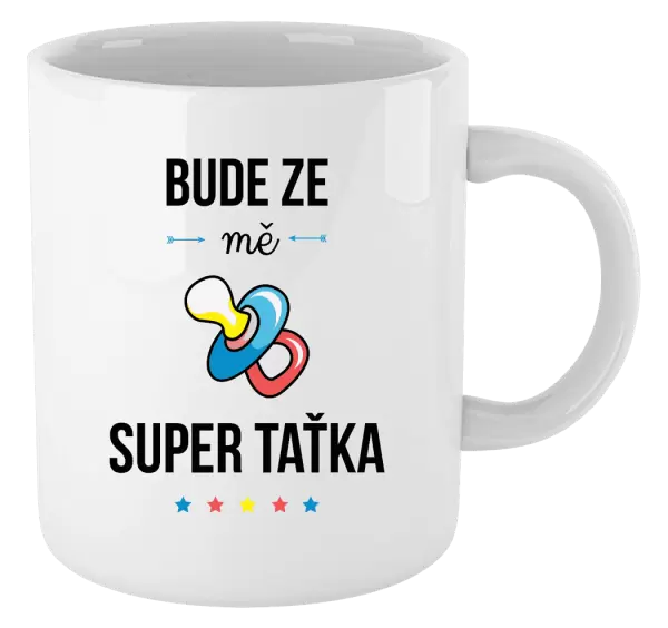 Hrnek Bude ze mě super taťka