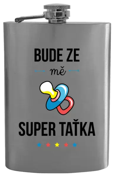 Placatka Bude ze mě super taťka