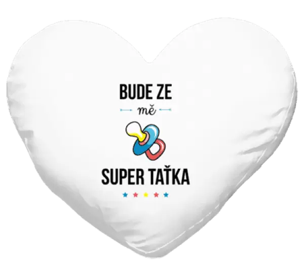 Polštář Bude ze mě super taťka