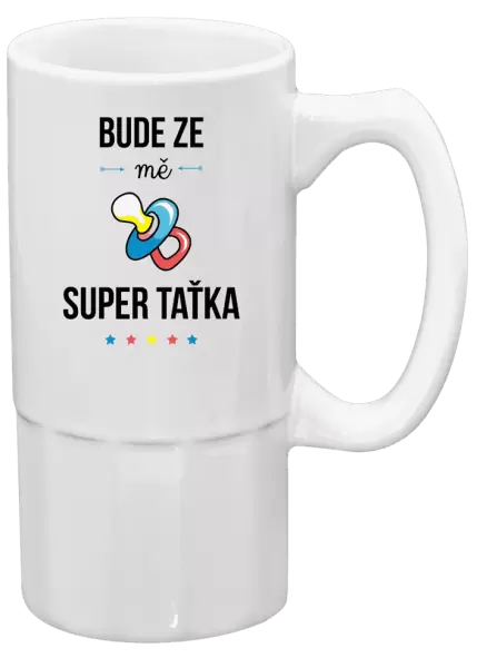 Půllitr Bude ze mě super taťka