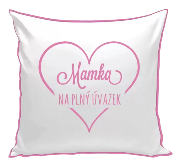 Polštář Mamka na plný úvazek