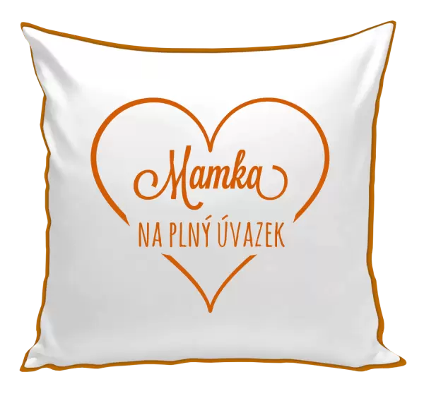 Polštář Mamka na plný úvazek