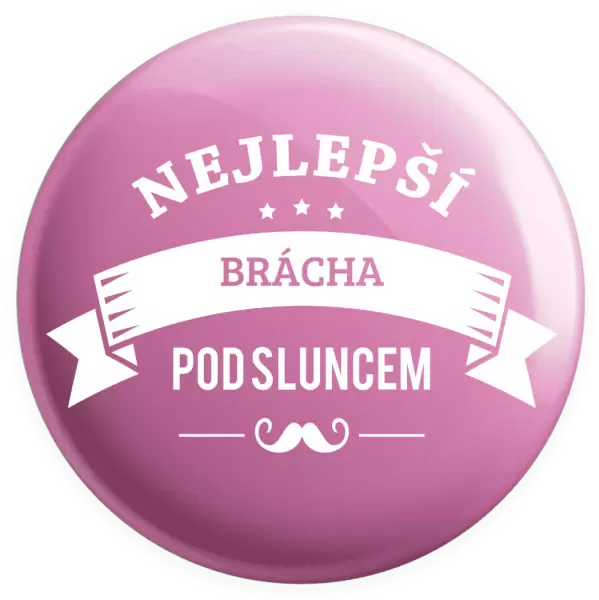 Placka Nejlepší brácha pod sluncem, knírek