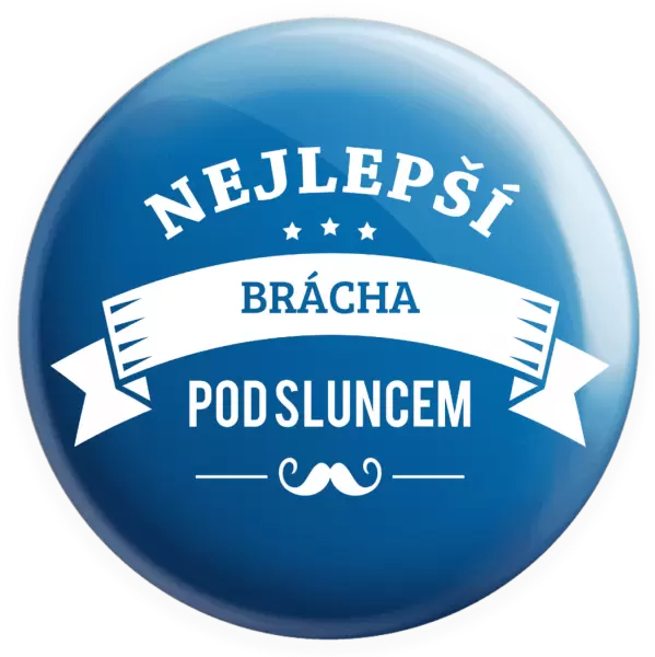 Placka Nejlepší brácha pod sluncem, knírek