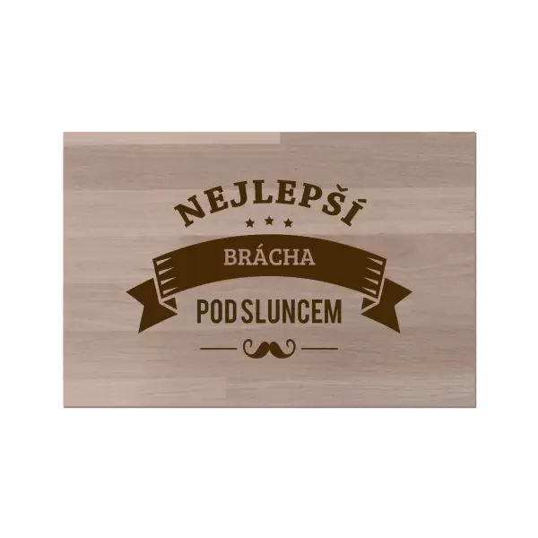 Bukové prkénko Nejlepší brácha pod sluncem, knírek