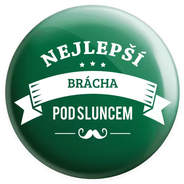 Placka Nejlepší brácha pod sluncem, knírek