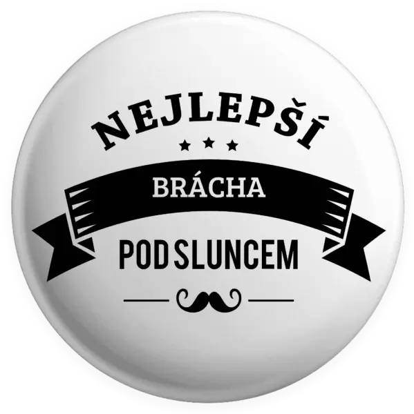 Placka Nejlepší brácha pod sluncem, knírek