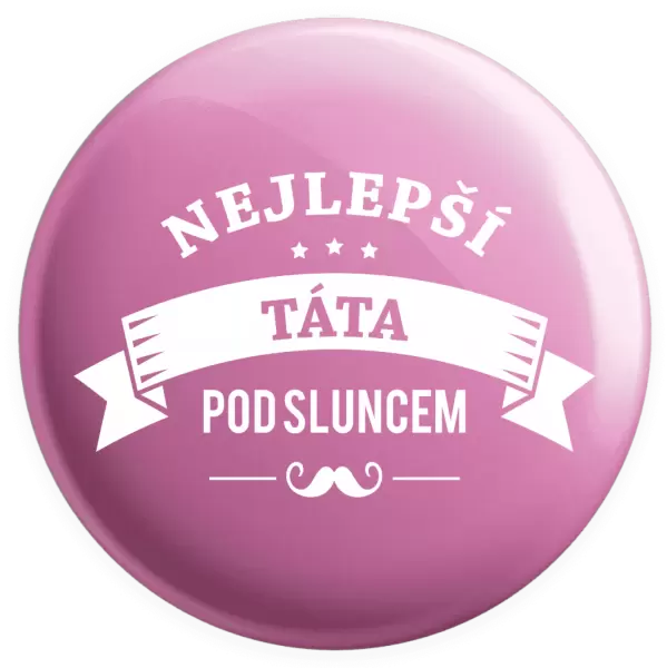 Placka Nejlepší táta pod sluncem