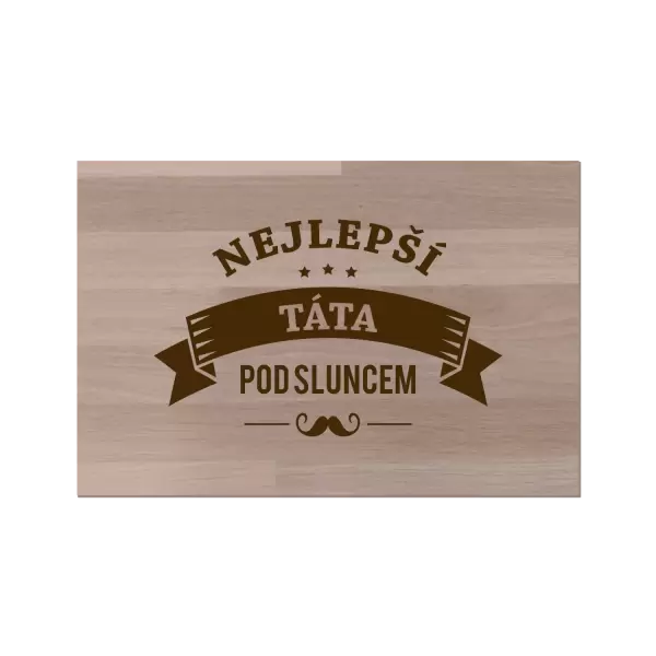 Bukové prkénko Nejlepší táta pod sluncem