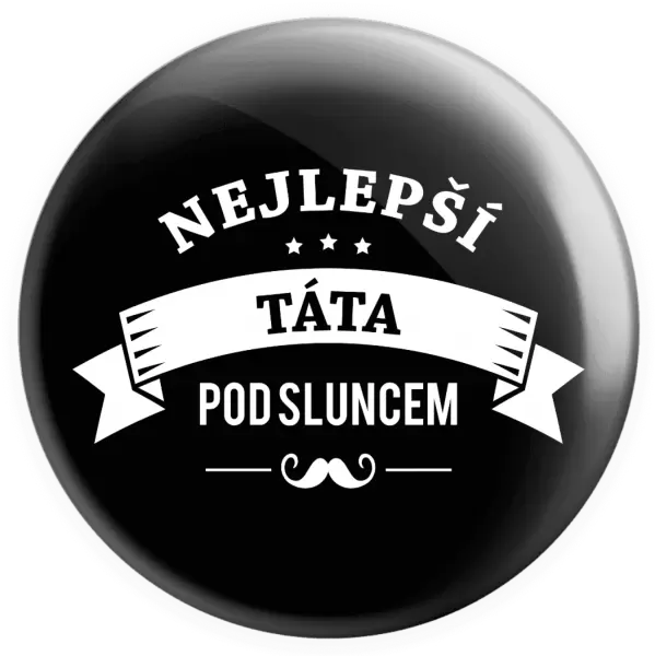 Placka Nejlepší táta pod sluncem