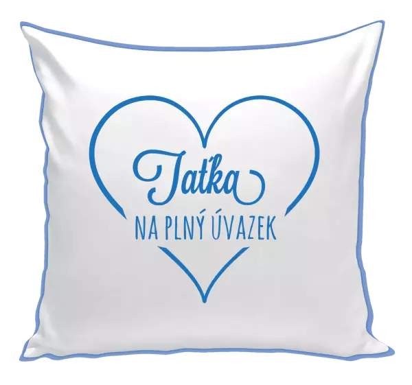 Polštář Taťka na plný úvazek