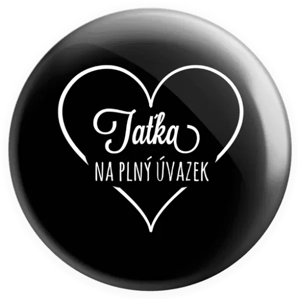 Placka Taťka na plný úvazek