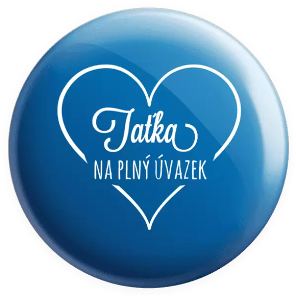 Placka Taťka na plný úvazek