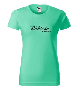 Dámské tričko Babička od roku ...