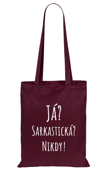 Látková taška Já? Sarkastická? Nikdy!