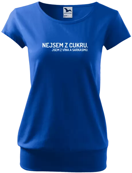 Dámské tričko Nejsem z cukru. Jsem z vína a sarkasmu.