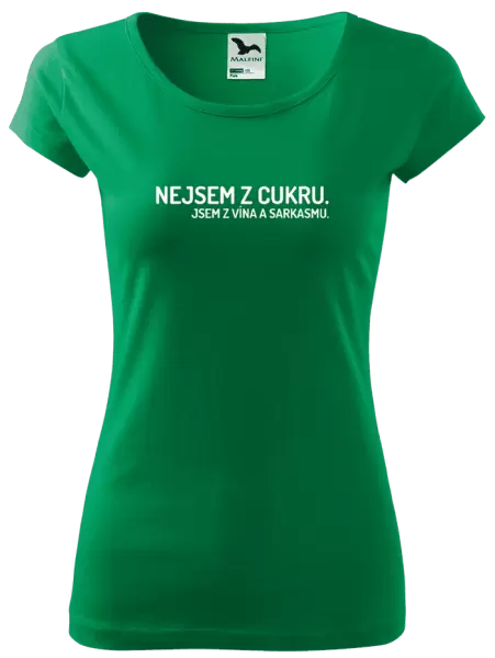 Dámské tričko Nejsem z cukru. Jsem z vína a sarkasmu.