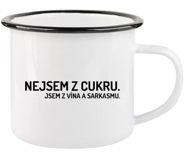 Plecháček Nejsem z cukru. Jsem z vína a sarkasmu.