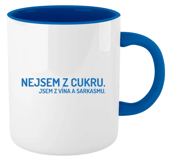 Hrnek Nejsem z cukru. Jsem z vína a sarkasmu.