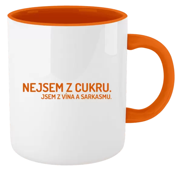 Hrnek Nejsem z cukru. Jsem z vína a sarkasmu.