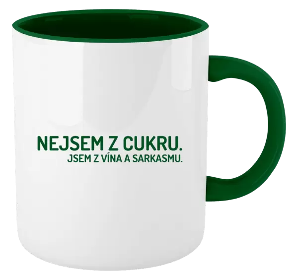 Hrnek Nejsem z cukru. Jsem z vína a sarkasmu.