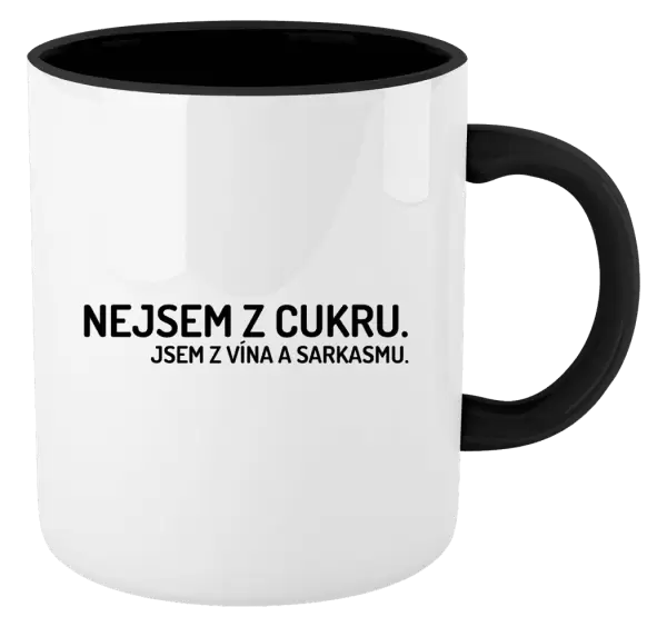 Hrnek Nejsem z cukru. Jsem z vína a sarkasmu.