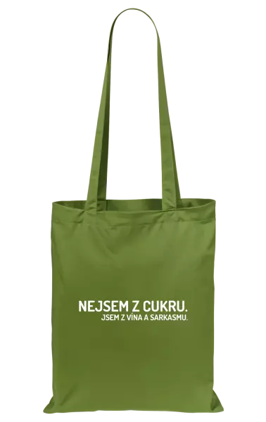 Látková taška Nejsem z cukru. Jsem z vína a sarkasmu.