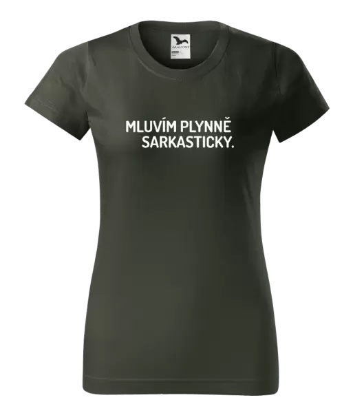 Dámské tričko Mluvím plynně sarkasticky