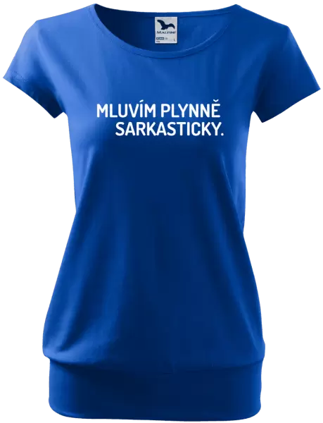 Dámské tričko Mluvím plynně sarkasticky