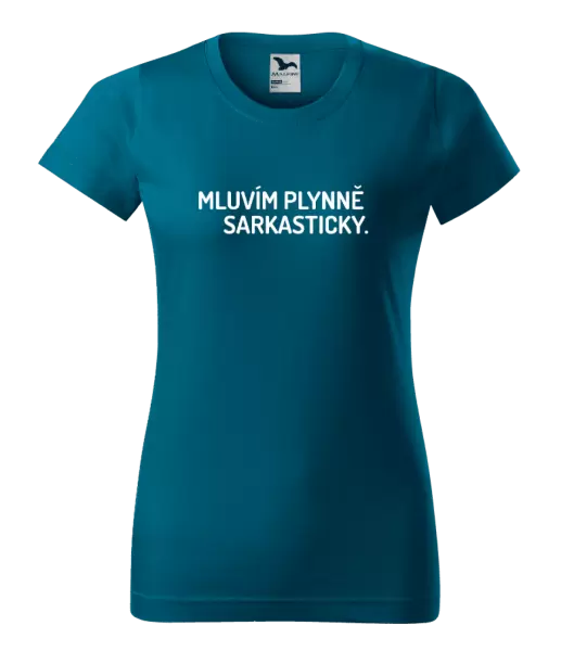 Dámské tričko Mluvím plynně sarkasticky