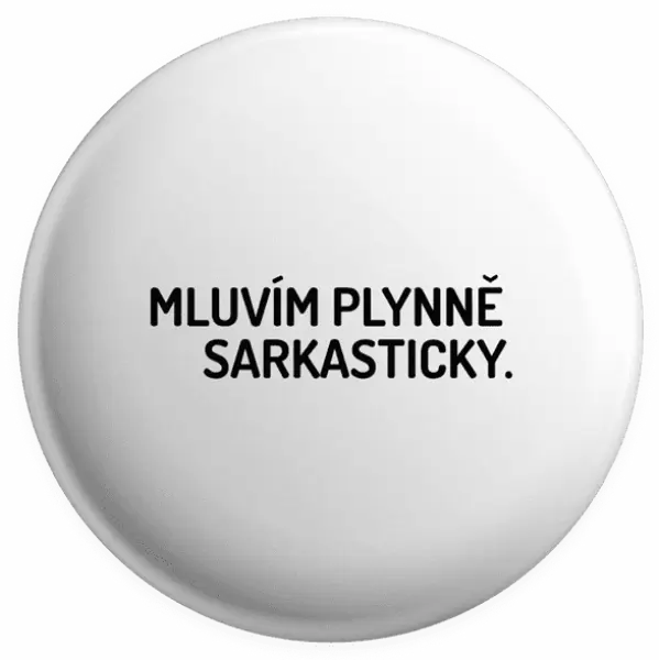Placka Mluvím plynně sarkasticky