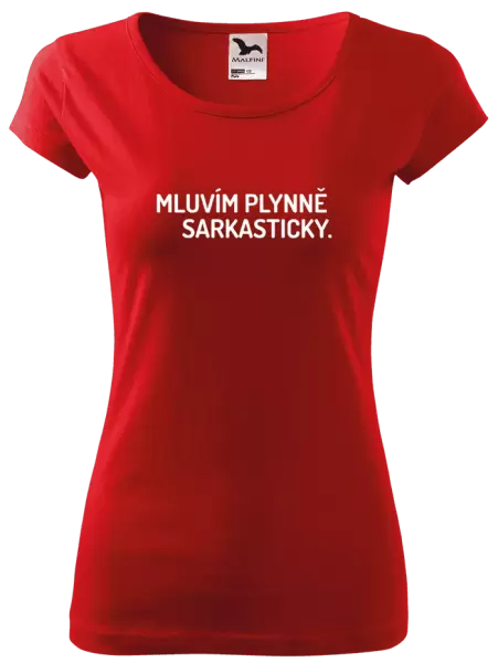 Dámské tričko Mluvím plynně sarkasticky