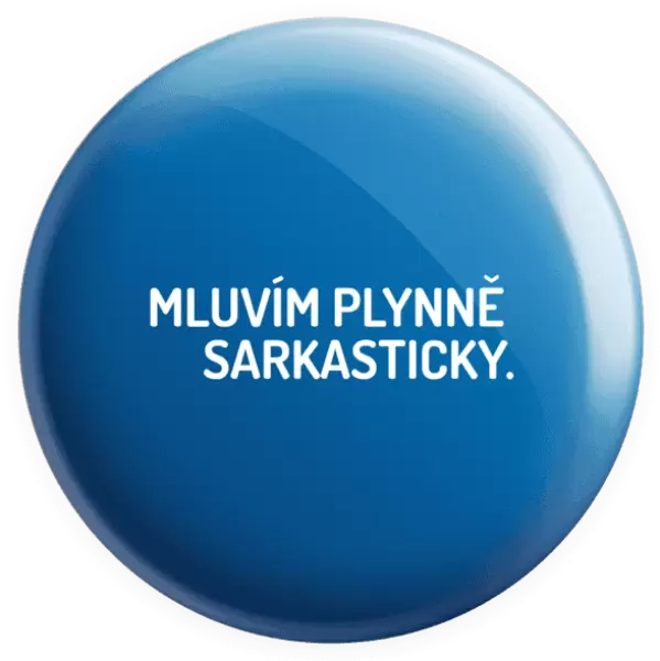 Placka Mluvím plynně sarkasticky