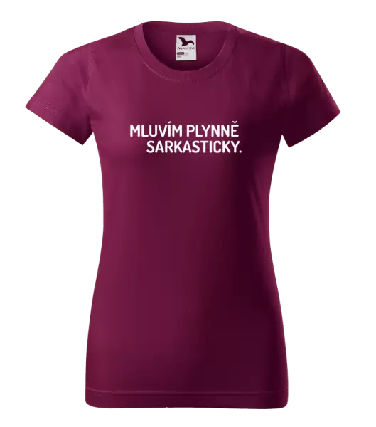 Dámské tričko Mluvím plynně sarkasticky