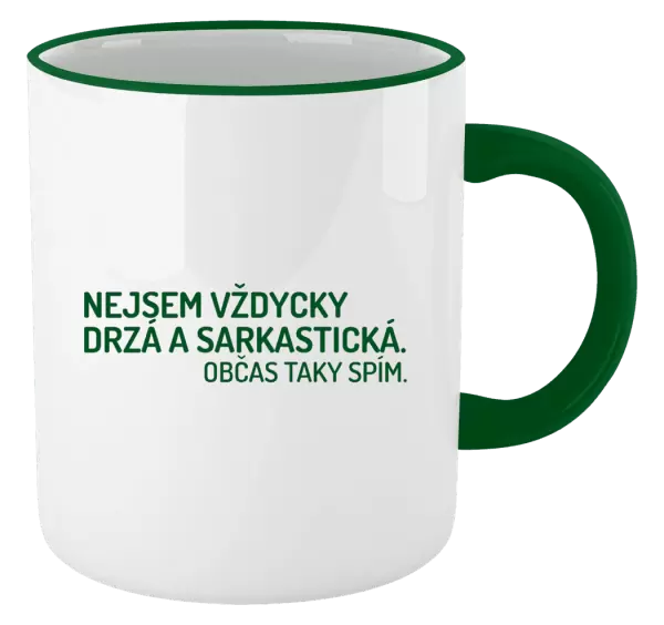 Hrnek Nejsem vždycky sarkastická. Občas taky spím.