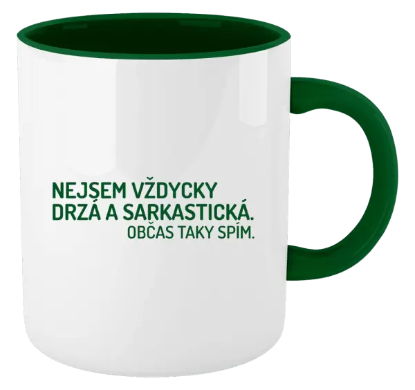 Hrnek Nejsem vždycky sarkastická. Občas taky spím.