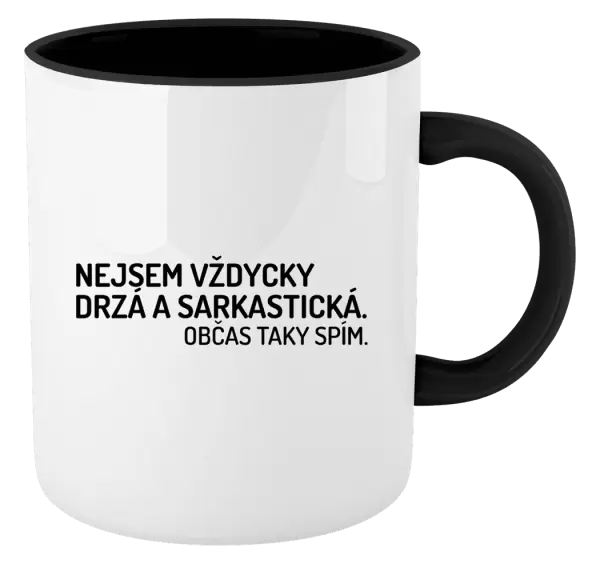 Hrnek Nejsem vždycky sarkastická. Občas taky spím.