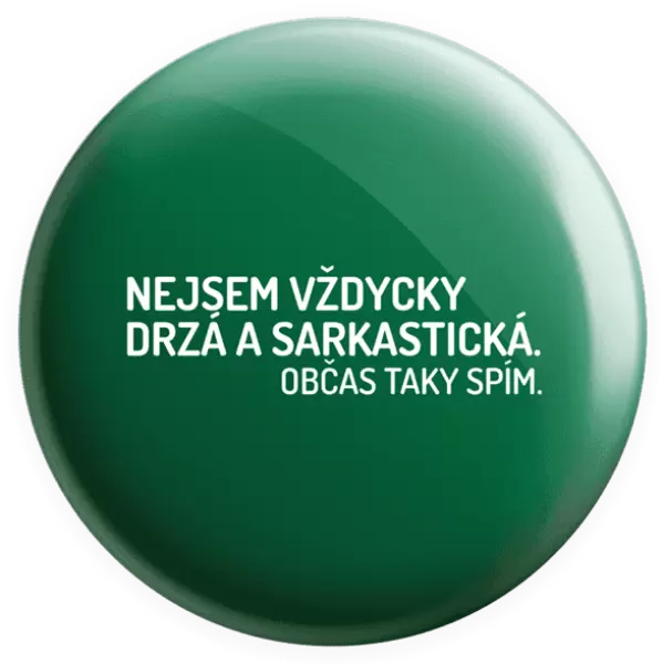 Placka Nejsem vždycky sarkastická. Občas taky spím.