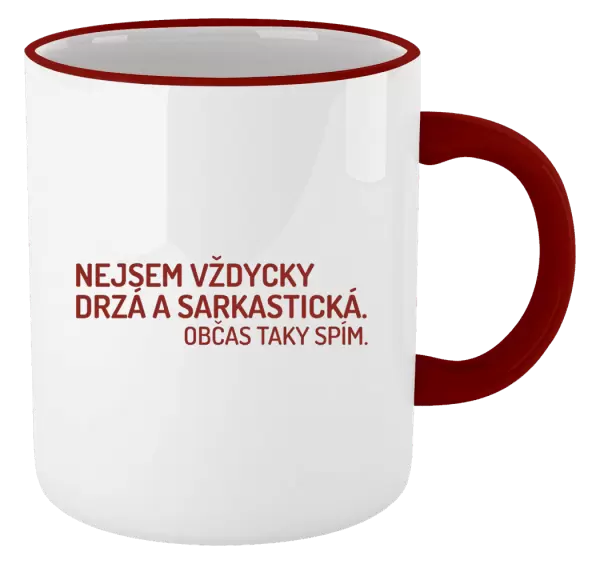 Hrnek Nejsem vždycky sarkastická. Občas taky spím.