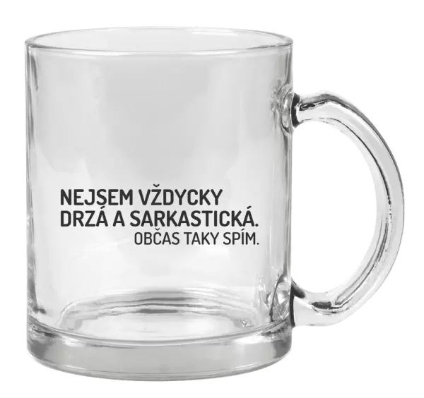 Hrnek Nejsem vždycky sarkastická. Občas taky spím.