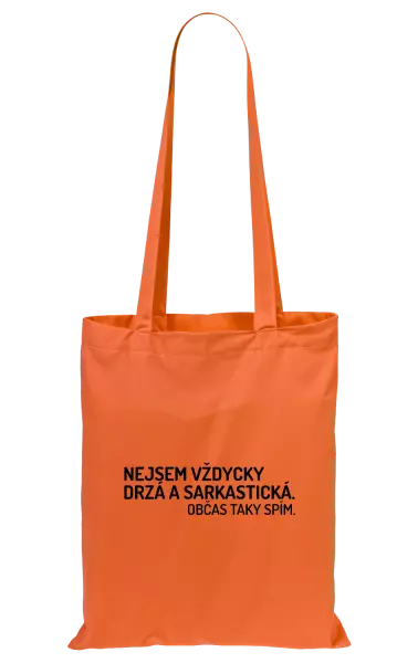 Látková taška Nejsem vždycky sarkastická. Občas taky spím.