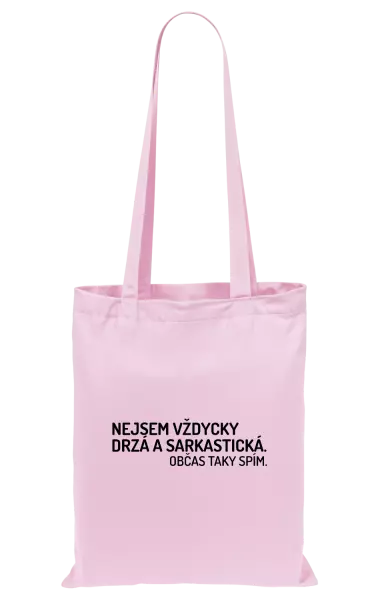Látková taška Nejsem vždycky sarkastická. Občas taky spím.