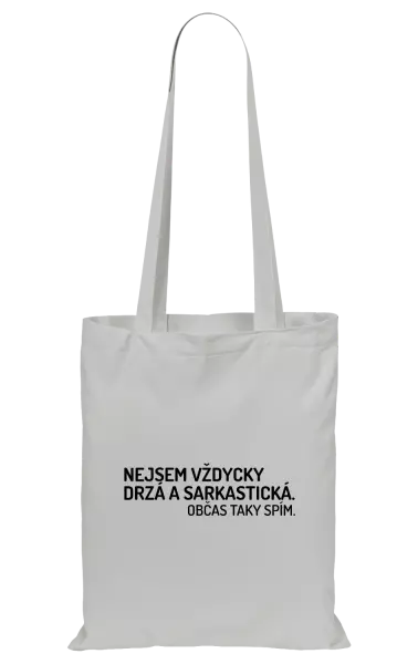 Látková taška Nejsem vždycky sarkastická. Občas taky spím.