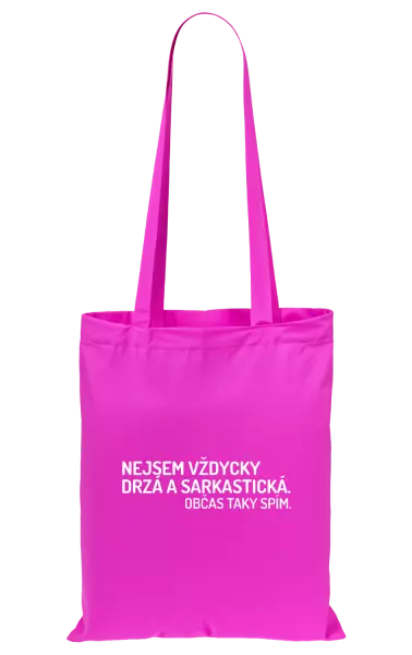 Látková taška Nejsem vždycky sarkastická. Občas taky spím.