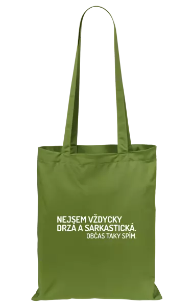 Látková taška Nejsem vždycky sarkastická. Občas taky spím.