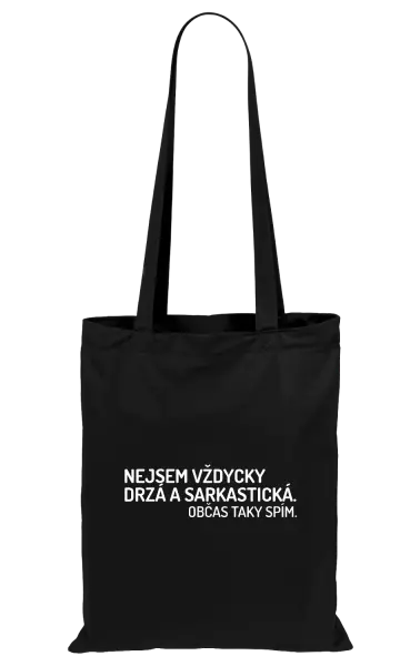 Látková taška Nejsem vždycky sarkastická. Občas taky spím.