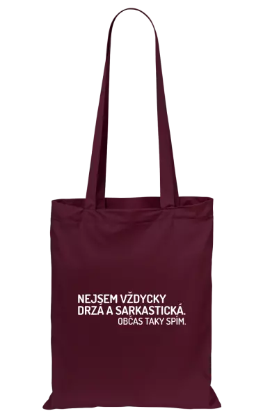Látková taška Nejsem vždycky sarkastická. Občas taky spím.