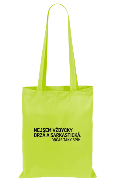 Látková taška Nejsem vždycky sarkastická. Občas taky spím.